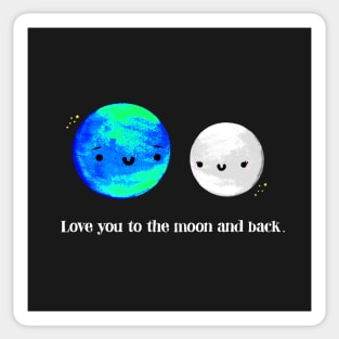 Love You to the Moon and Back Sticker